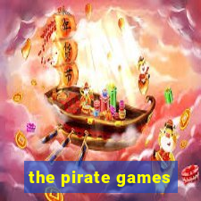 the pirate games